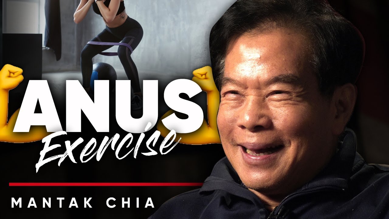 ANUS EXERCISE - Mantak Chia Explains How Important It Is To Exercise Your Anus | London Real