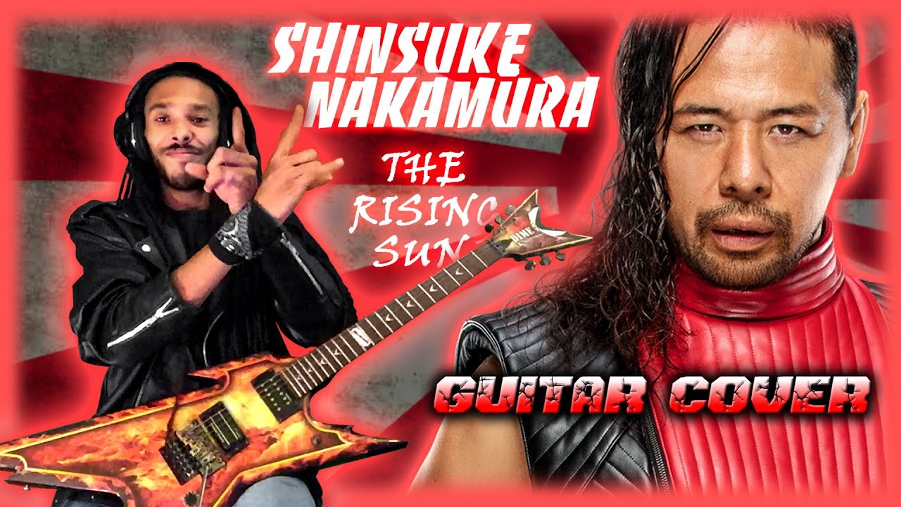 WWE Shinsuke Nakamura Entrance Music Guitar Cover - Rising Sun