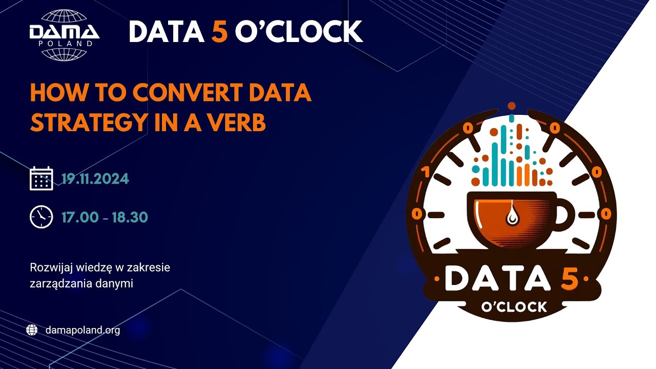 DAMA 5 o'clock :  How to convert Data Strategy in a verb