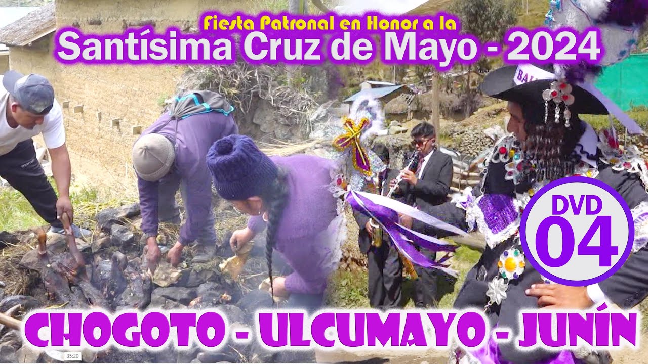 🟡Chogoto - Ulcumayo 2024 - Fiesta Honor a la Santísima Cruz de Mayo // Sec. 04