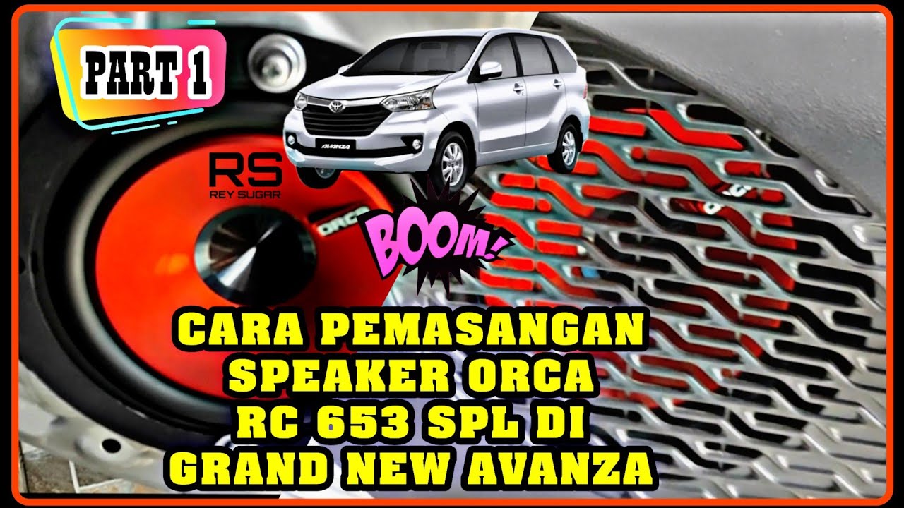 [PART 1] CARA PEMASANGAN SPEAKER SPLIT ORCA RC-653SPL DI GRAND NEW AVANZA👍🏻👍🏻👍🏻