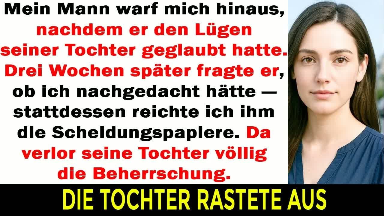 Mein Mann warf mich hinaus weil er den Lügen seiner Tochter glaubte nun zerstört die Scheidung alles