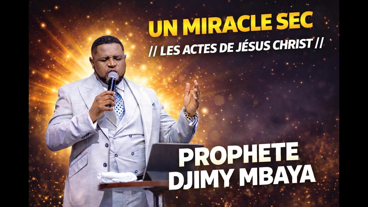 UN MIRACLE SEC Part 1 // LES ACTES DE JESUS CHRIST // PROPHETE DJIMY MBAYA