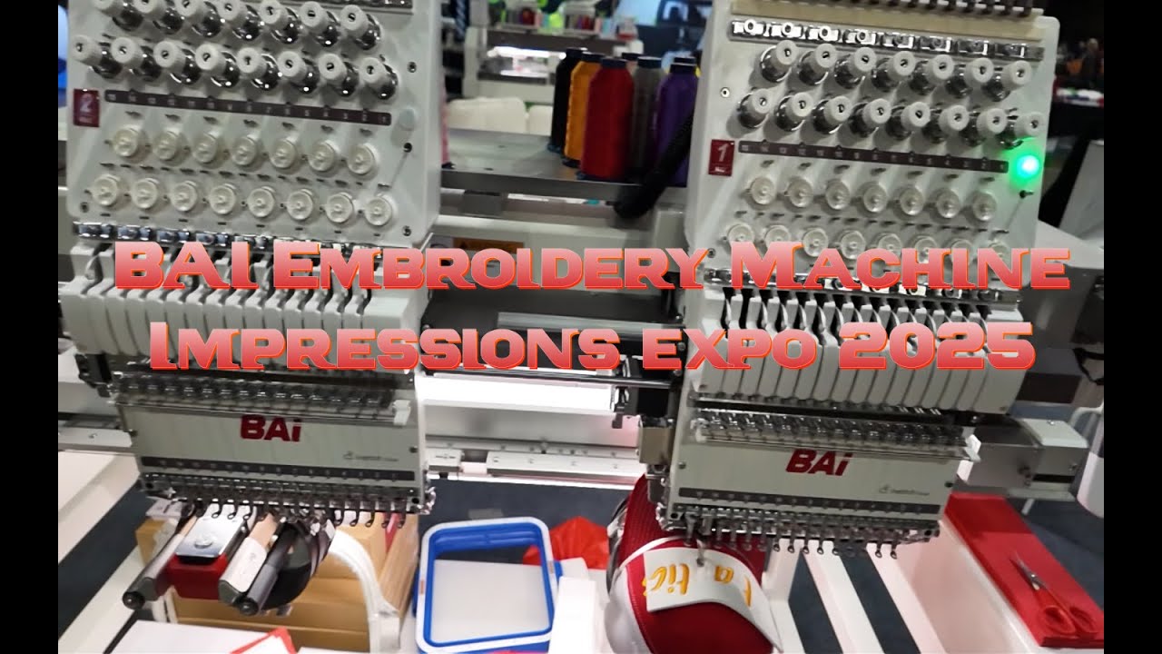 BAI Embroidery Machine Impressions expo 2025 #BAIEmbroidery
