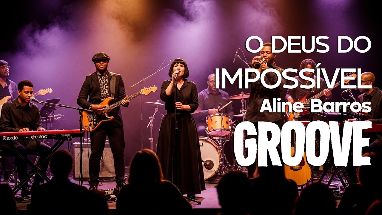 DEUS DO IMPOSS&Iacute;VEL em GROOVE | BLACK MUSIC | (COVER BLACK & SOUL) | (COVER ALINE BARROS)