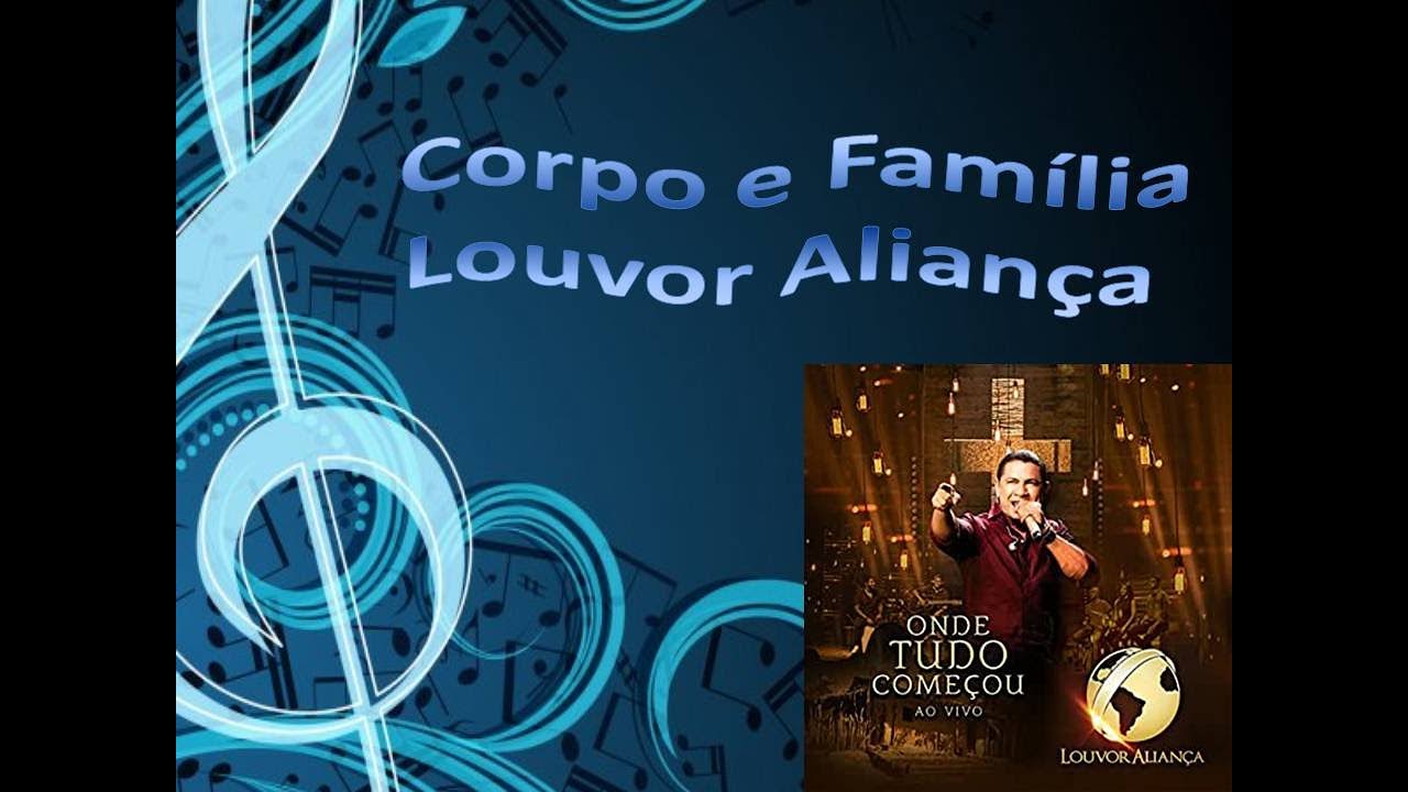 CORPO E FAMÍLIA com LOUVOR ALIANÇA