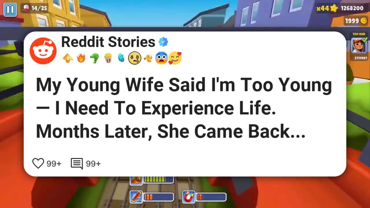 My Young Wife Said I'm Too Young — I Need To Experience Life. Months Later, She Came Back #reddit 