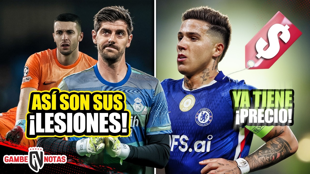 Oficial: ¡Revelan gravedad en lesiones de Courtois y Joan! |Enzo ya tiene precio|Madrid echaría a 5