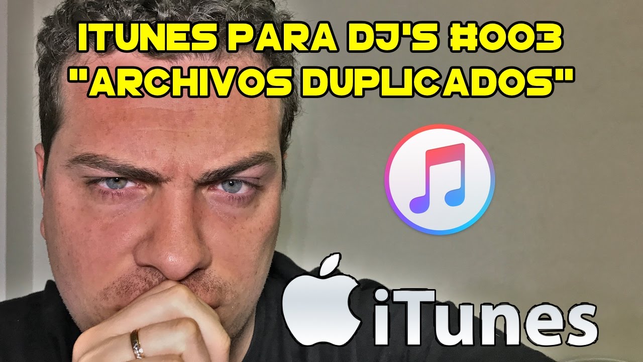 ITUNES PARA DJ'S #003 - ARCHIVOS DUPLICADOS