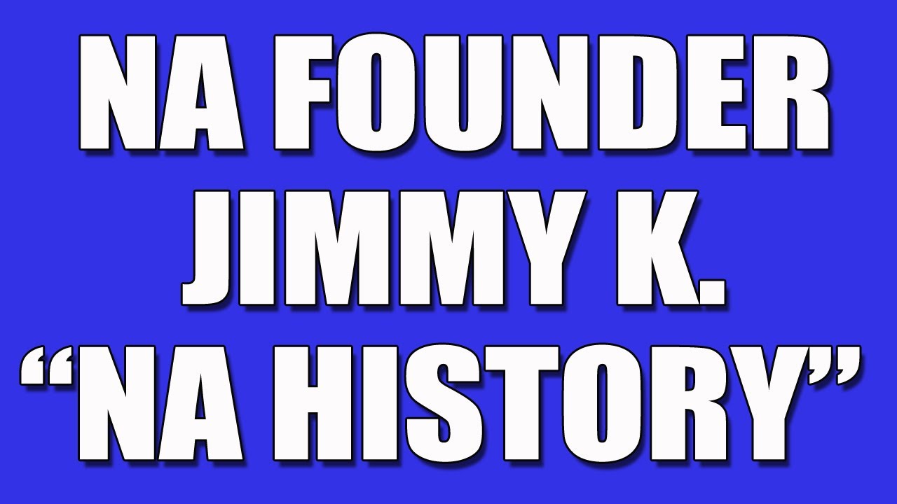 NA Speaker/Founder Jimmy K. - 