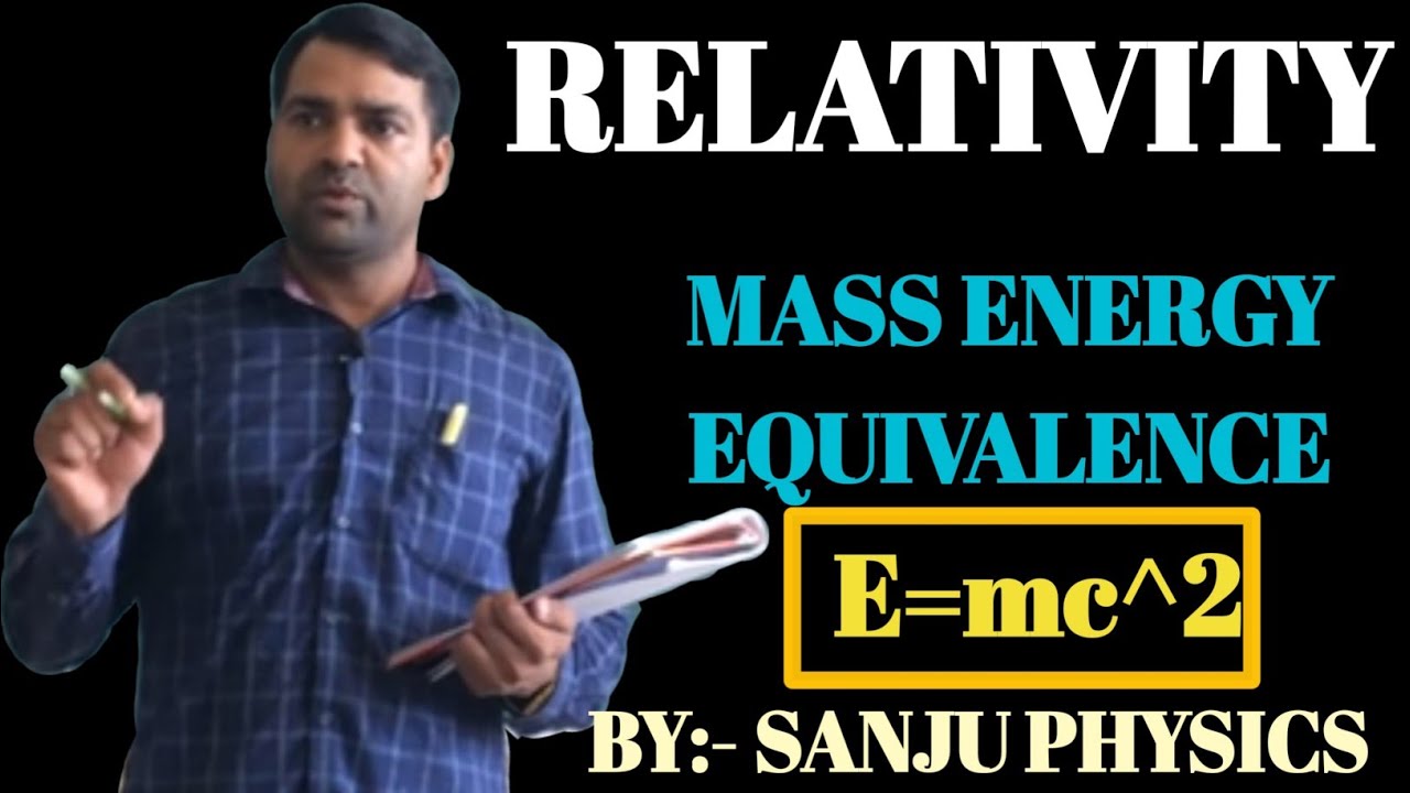 LEC-20 MASS ENERGY EQUIVALENCE