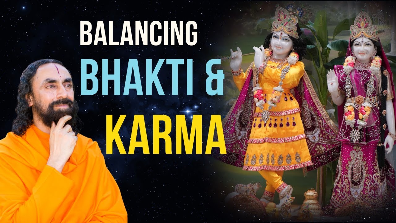 Balancing Bhakti and Karma: Living a Spiritual Life in the Real World l Swami Mukundananda