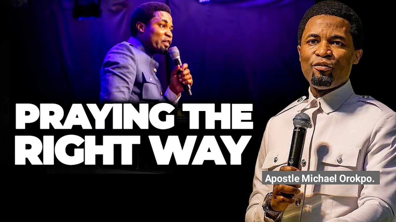 Законы, регулирующие порядок молитвы — Апостол Майкл Орокпо