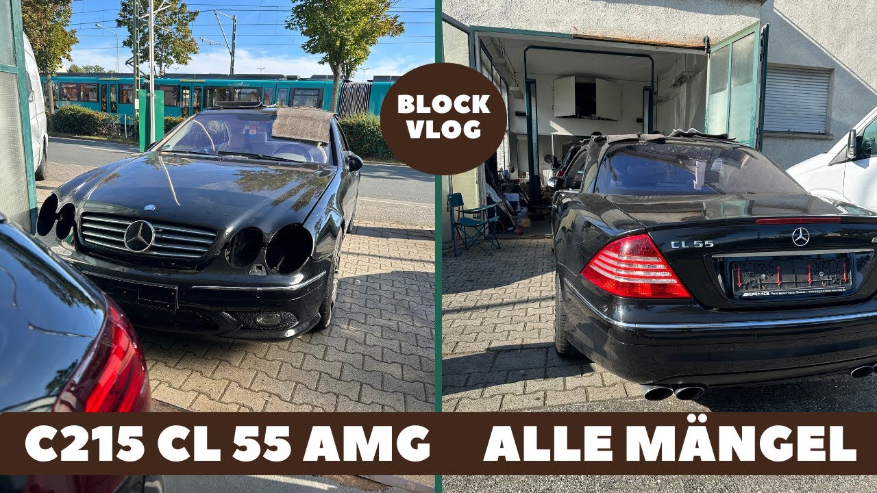 BlockVlog Alle Mängel Am C215 CL 55 AMG Kompressor NinosKfzGarage
