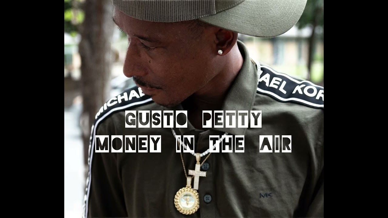 Gusto Petty - Money In The Air