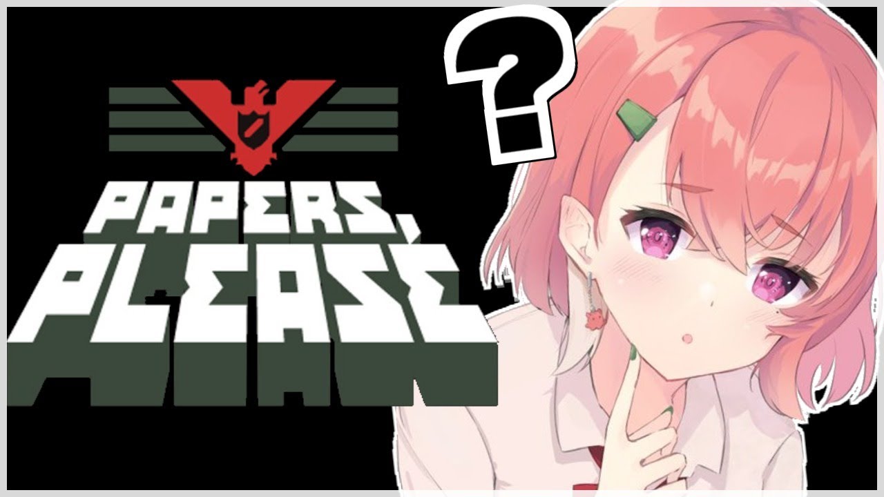 【Papers, Please】入国審査やよ。【にじさんじ/笹木咲】