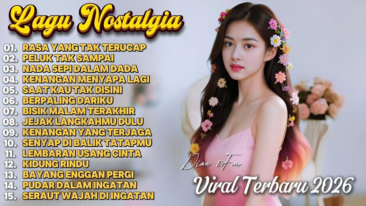 LAGU NOSTALGIA PALING SEDIH 😭 PATAH HATI 💔 VIRAL TERBARU 2026 | RASA YANG TAK TERUCAP