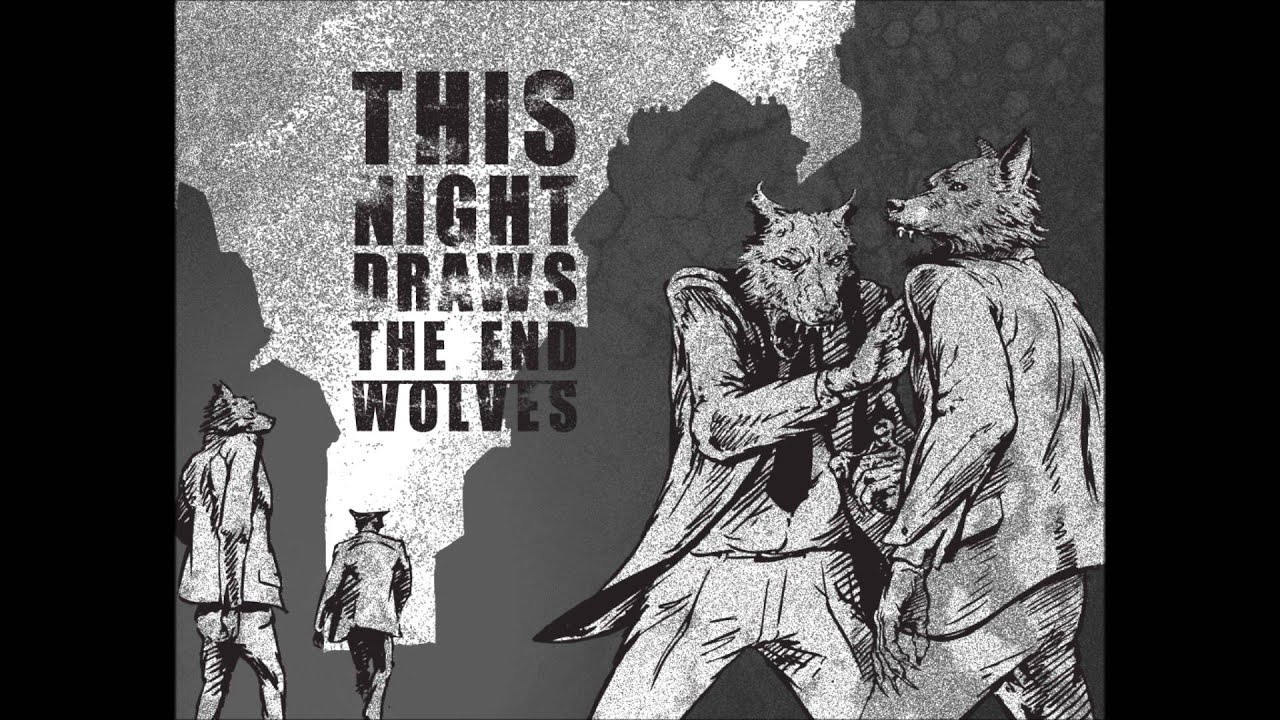 This Night Draws the End - Form Without Content (WOLVES EP 2013)