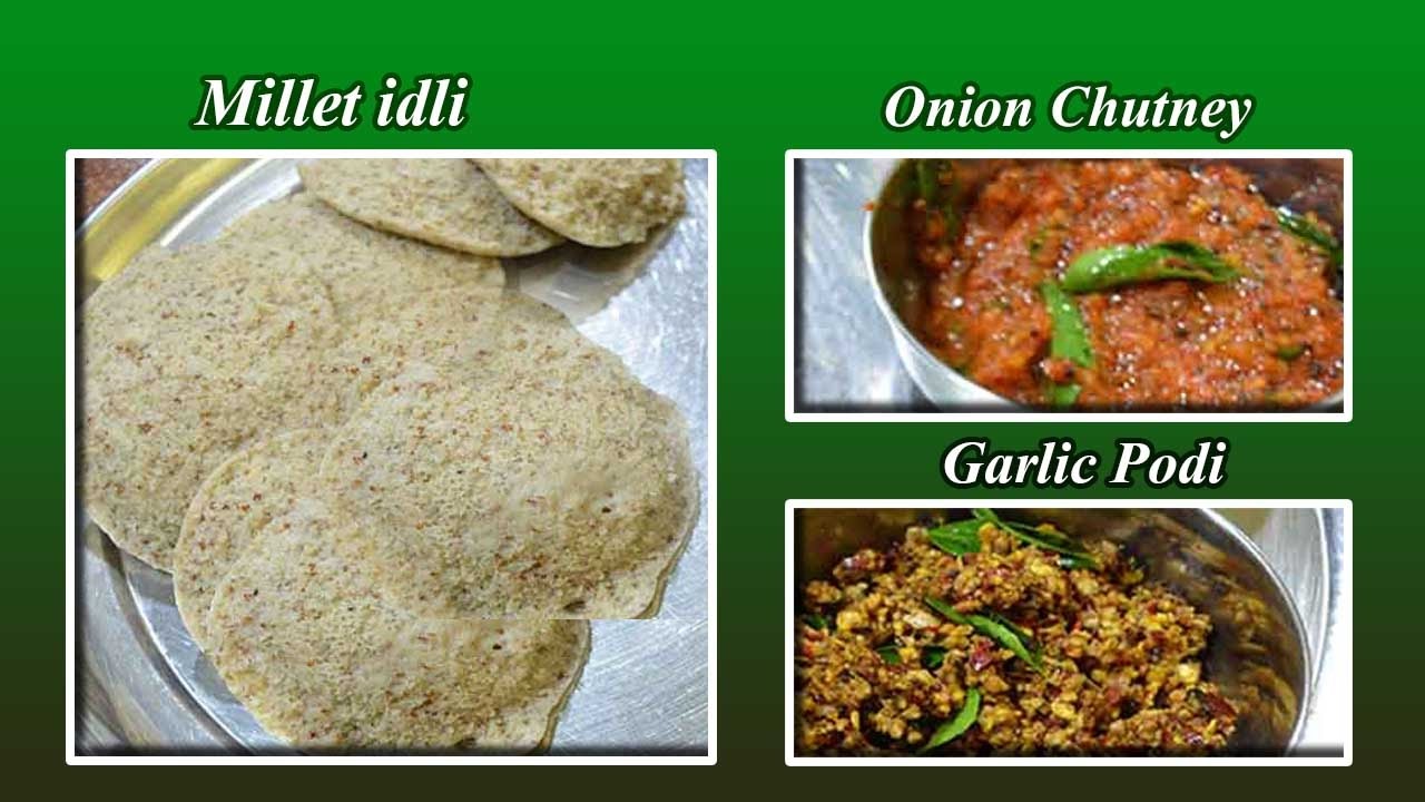 Millet Idly | Thaniya idly|Siru Thaniyam idly | onion chutney | Garlic Podi | Breakfast Menu - 8
