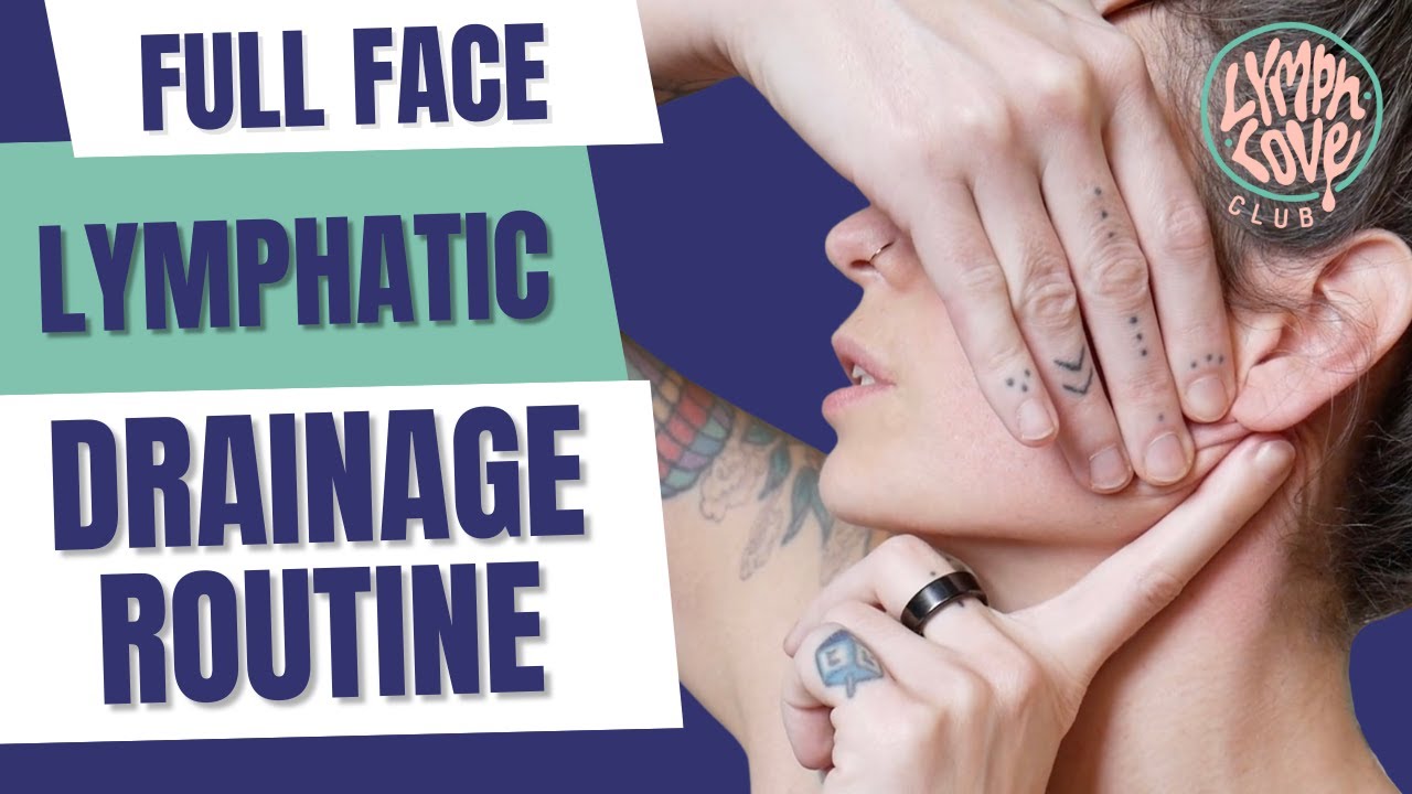 FULL FACE + NEURO-LYMPHATIC DRAINAGE ROUTINE: A Lymph Love Club Community Class