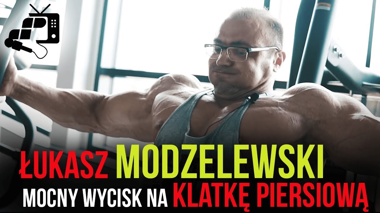 ⭐️⭐️⭐️ ŁUKASZ MODZELEWSKI – Dawka wiedzy o kulturystyce i mocny wycisk na KLATKĘ PIERSIOWĄ