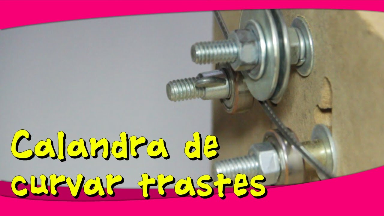 Calandra para curvar trastes