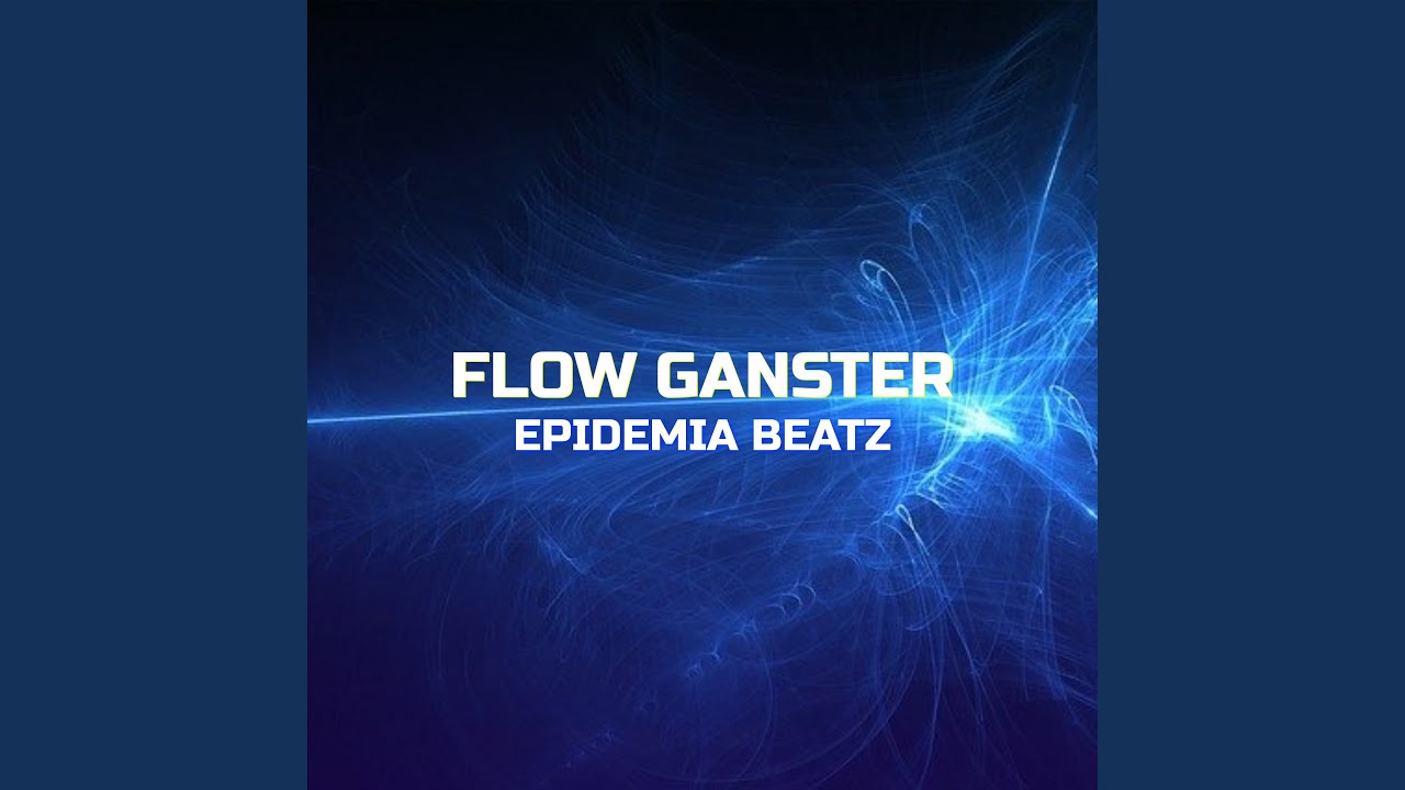 Flow Ganster