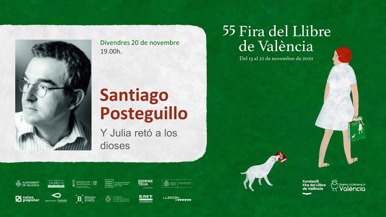 Fira del Llibre 2020 | SANTIAGO POSTEGUILLO: Y Julia retó a los dioses (Planeta)