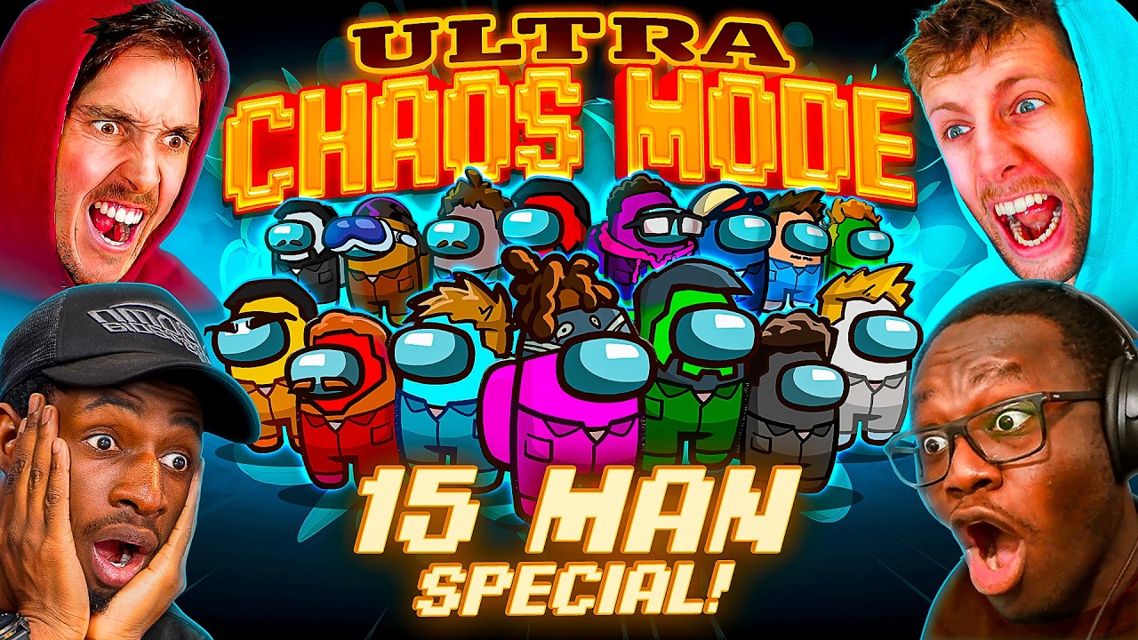 SIDEMEN AMONG US 15 MAN SPECIAL: ULTRA CHAOS MODE