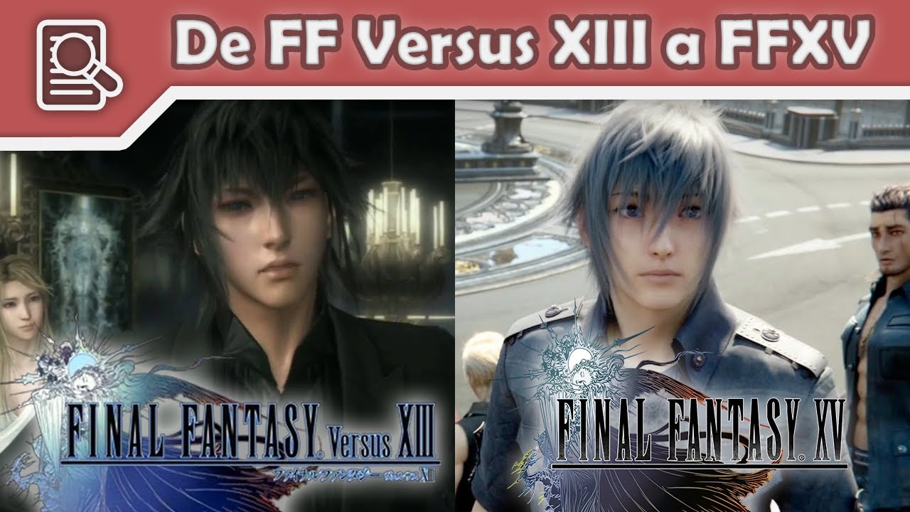 De Final Fantasy Versus XIII a Final Fantasy XV - Fabula Nova Crystallis