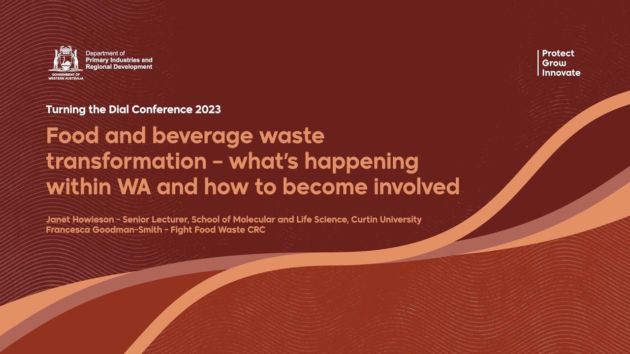 Food and beverage waste transformation &ndash; with Janet Howieson and Francesca Goodman-Smith