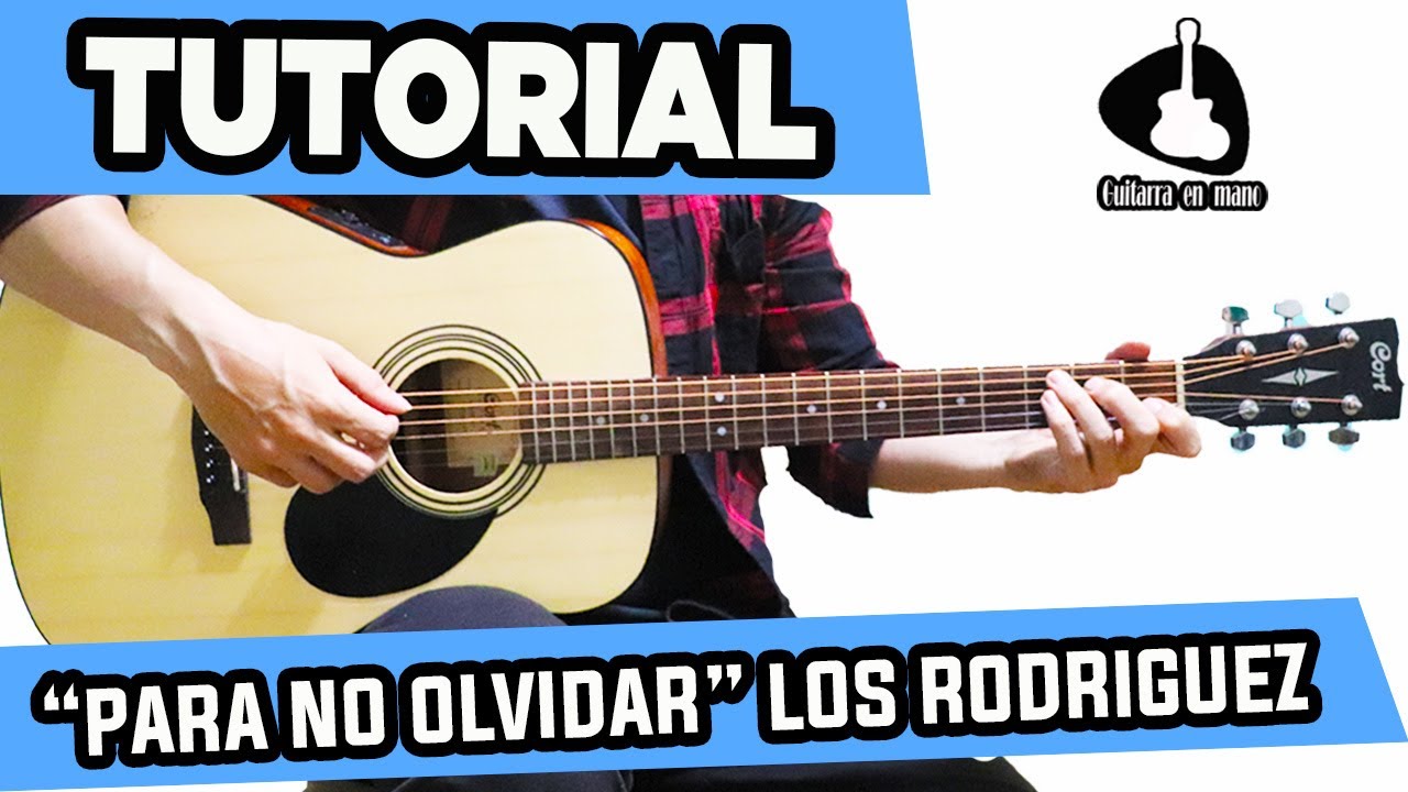 Como tocar PARA NO OLVIDAR en Guitarra Los Rodriguez/Calamaro [TUTORIAL/ACORDES /RASGUEO]