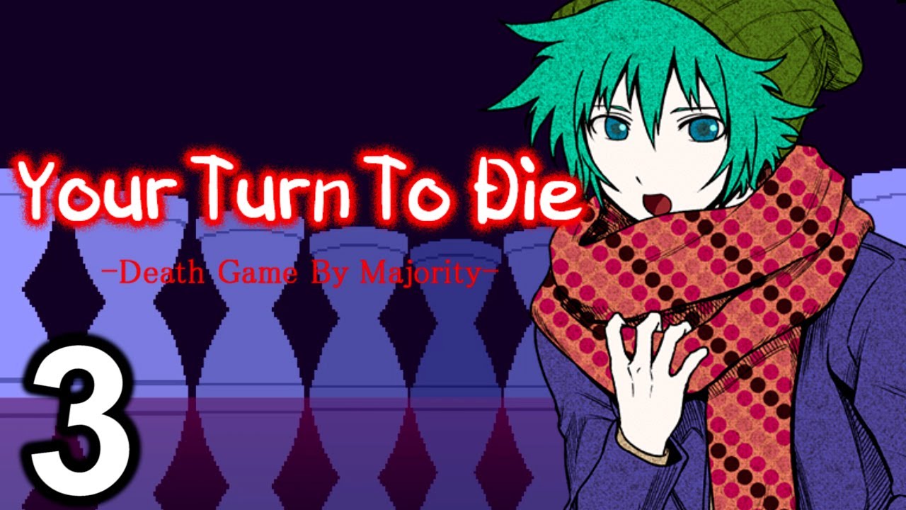 THE MAIN GAME - Let's Stream - Your Turn to Die - Blind Playthrough - Part 3