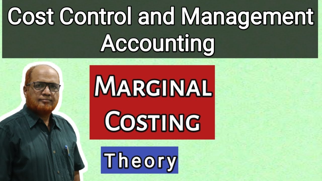 Cost Control and Management Accounting I Marginal Costing I Introduction I Theory Explained I Khans