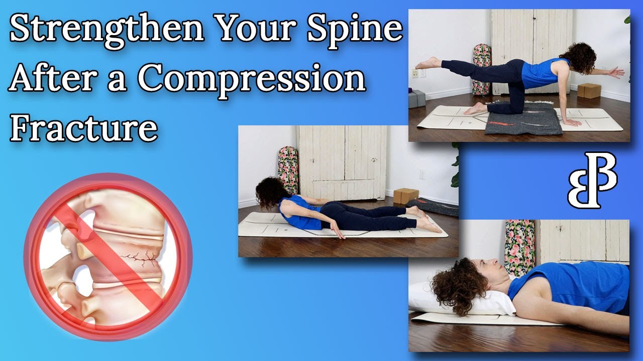 How to Strengthen Your Spine After a Compression Fracture: 6 Essential Exercises