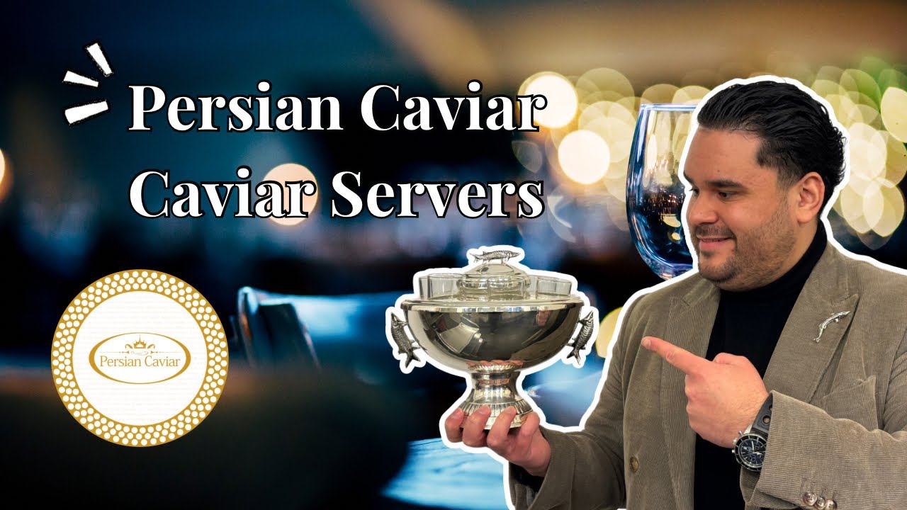 Persian Caviar | How to eat caviar (with class and style)?
