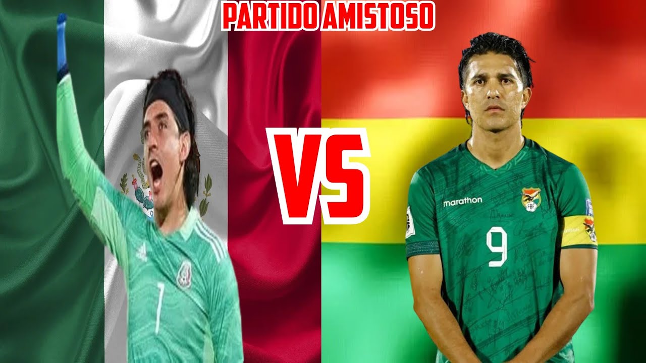 Partido Amistoso | Narración en vivo | México vs Bolivia