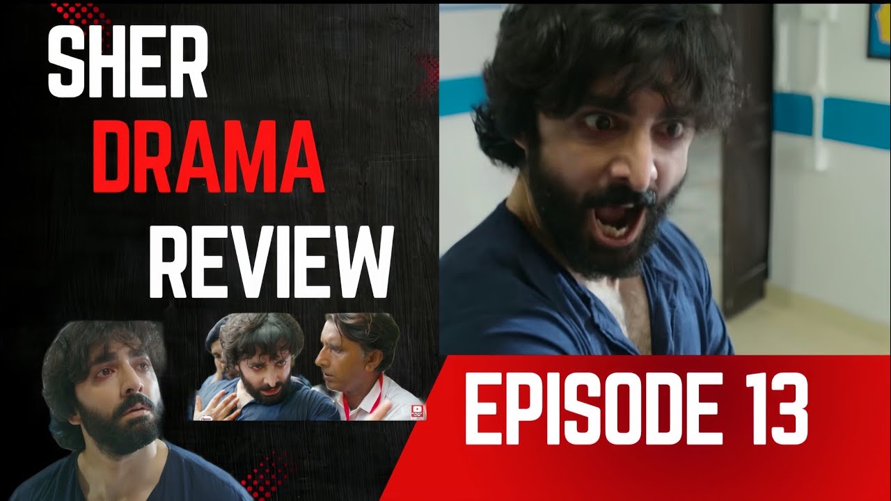 Sher drama Epi 13 review| dr Fajar's shocking reaction|episode 14 promo #sher
