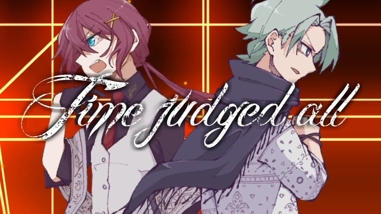 【歌ってみた】Time judged all【音鳴ヨチ×闇月ス１】