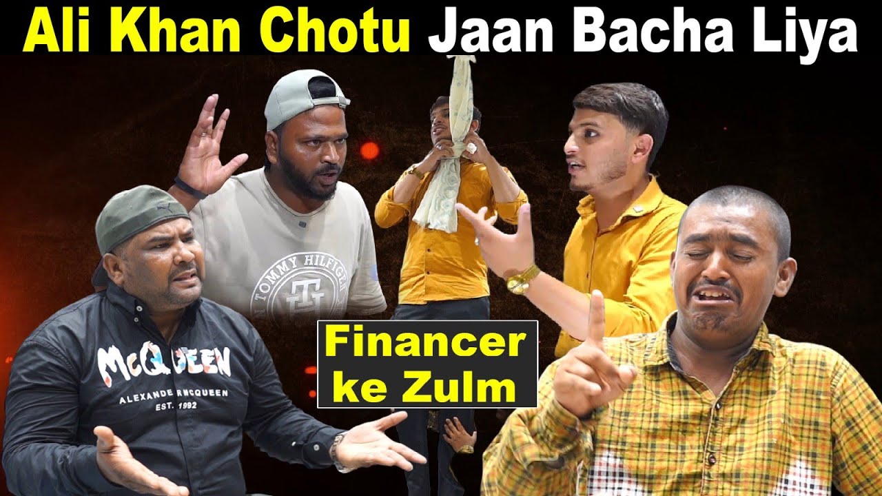 Financer ke Zulm Ali Khan Chotu Ne jaan Bacha Liya