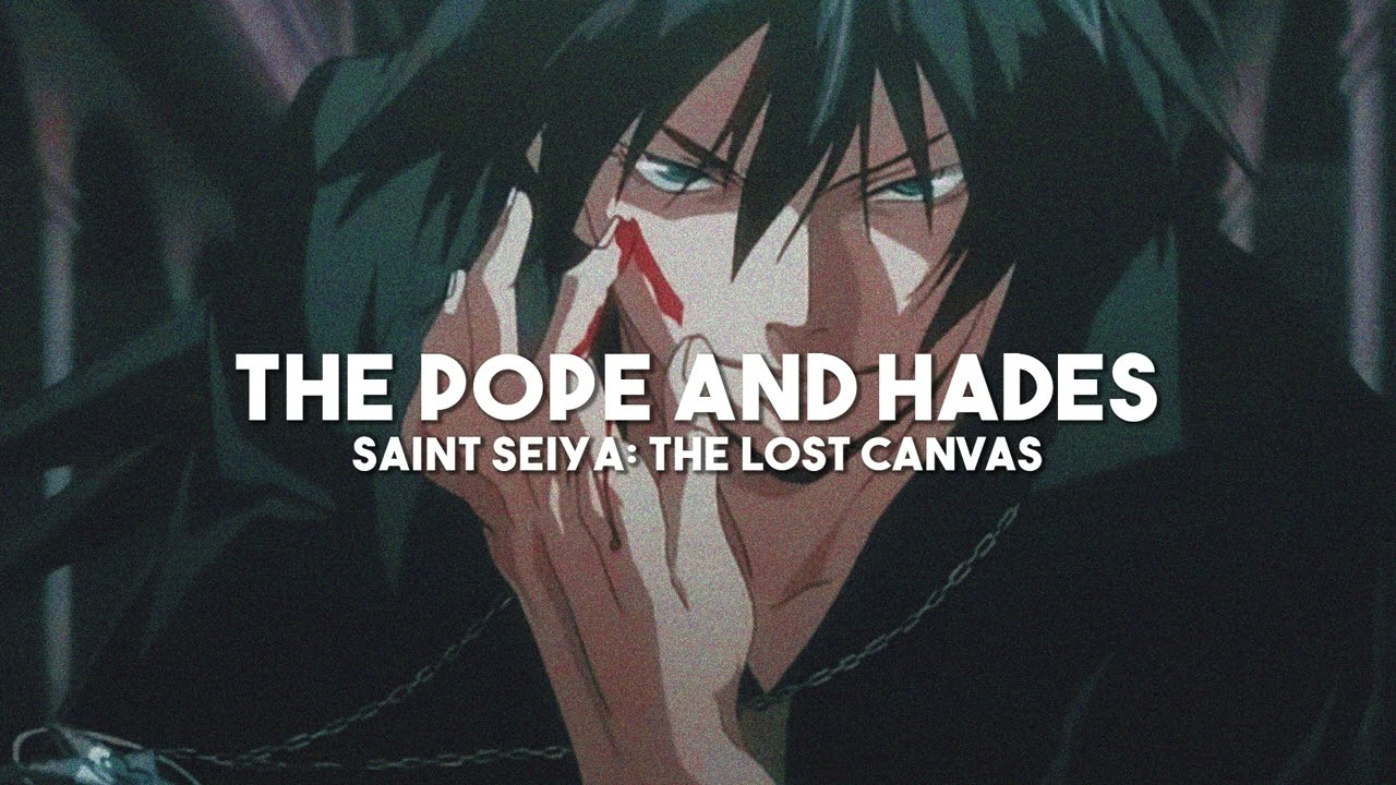 The Pope and Hades - Saint Seiya: The Lost Canvas (slowed + reverb)