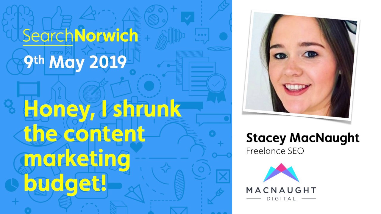 Honey, I shrunk the content marketing budget: Stacey MacNaught