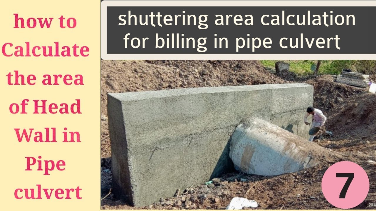 Area of head wall in pipe Culvert // shuttering area of pipe culvert