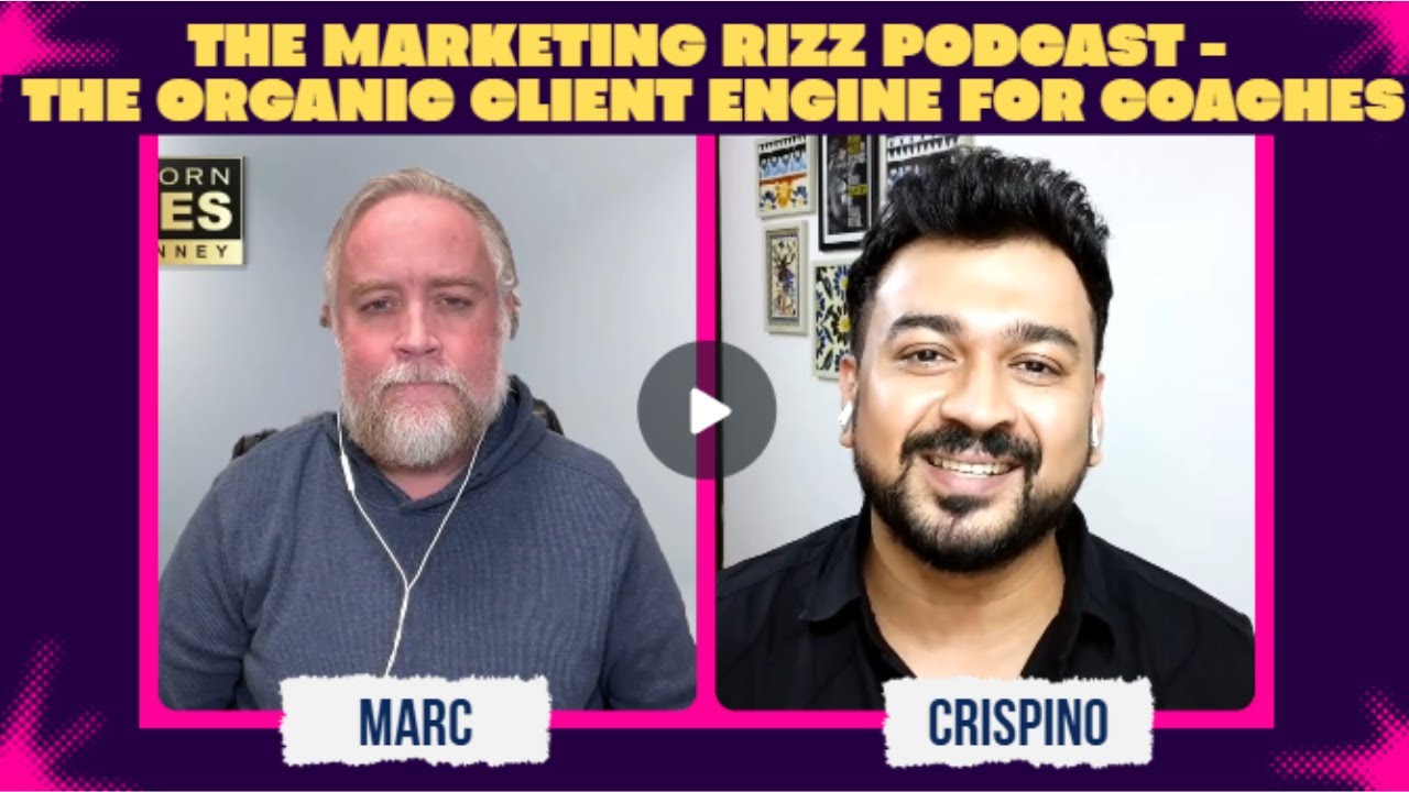 The Organic Client Engine for Coaches - The Marketing Rizz Podcast with Marc Mawhinney