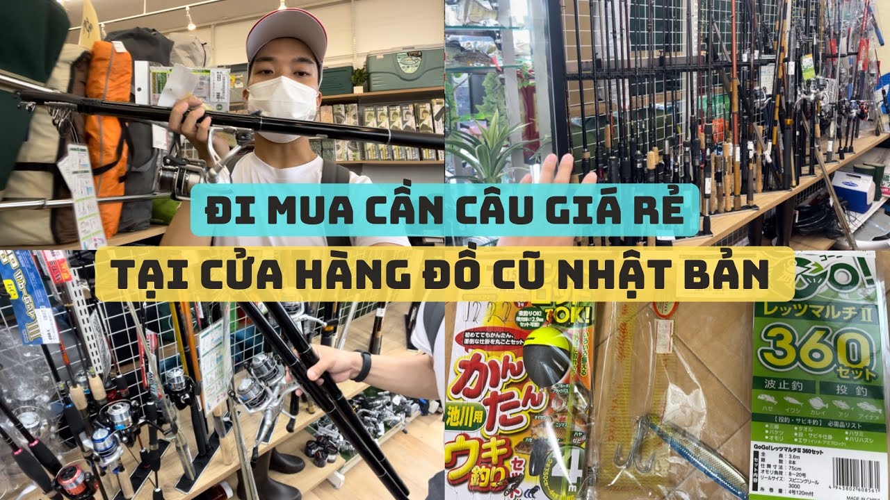 330 | Đi Mua Cần Câu Giá Rẻ Tại Cửa Hàng Đồ Cũ Nhật Bản | Chuẩn Bị Cho Chuyến Câu Cá | Đức Thư Vlogs