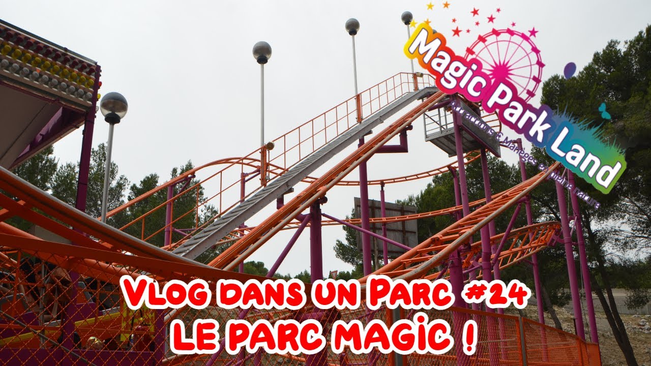 🇨🇵 Vlog dans un Parc #24 MAGIC PARK LAND 2024 | LE PARC MAGIC ! 🇨🇵