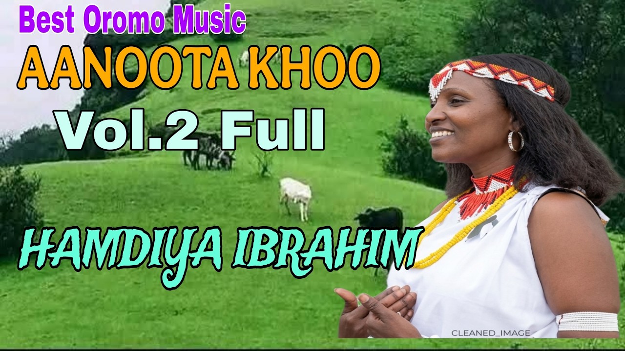 BEST OF HAMDIA ABRAHIM Vol. 3 OROMO MUSIC Full V