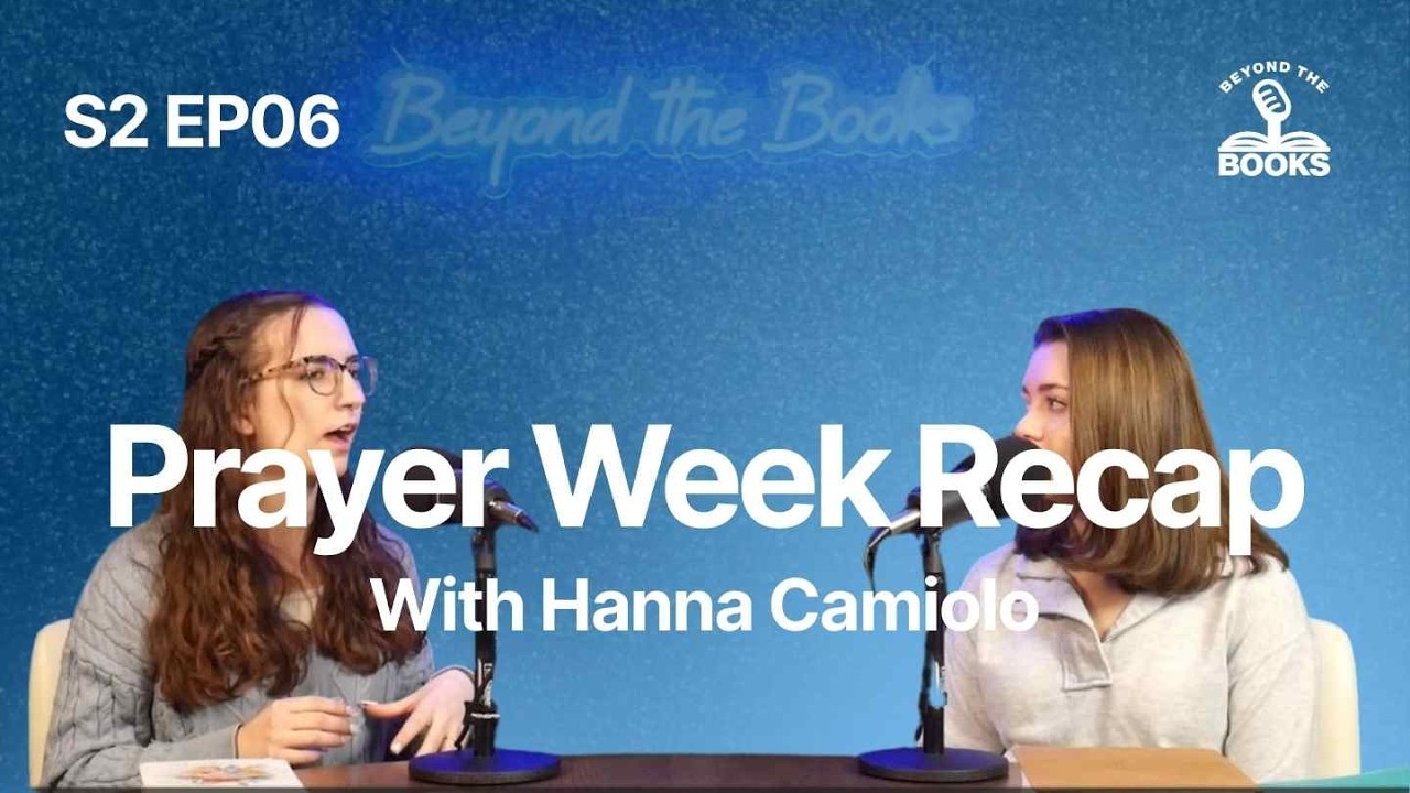Prayer Week 2026 Recap with Hannah Camiolo | S2 EP06