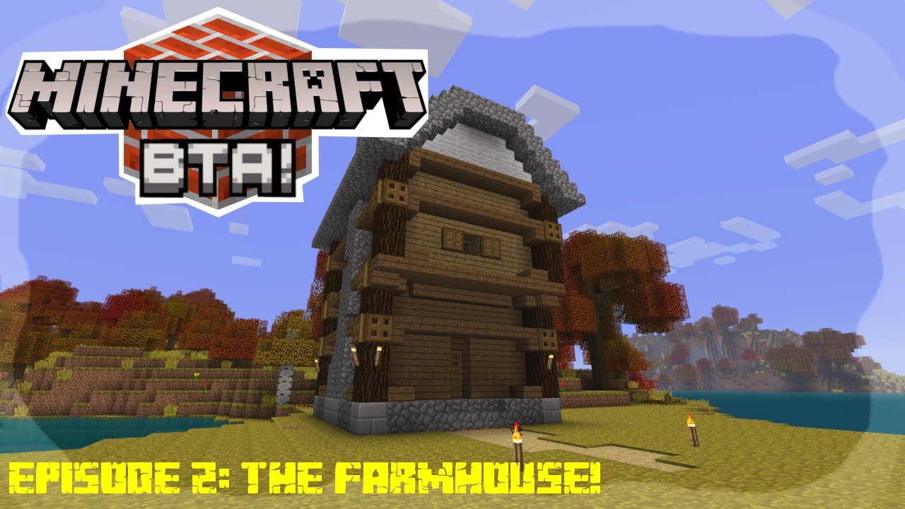 The Farmhouse! | Minecraft Beta | Better Than Adventure Episode 2