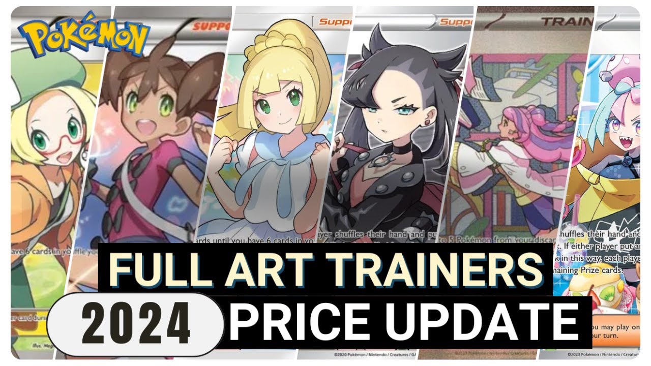 2024 Pokémon Full Art Trainers: Complete Review & Price Trends!